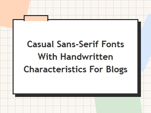 Easygoing Sans Serifs with a Personal Touch
