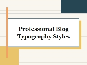 Choosing Font Families for a Professional Blog