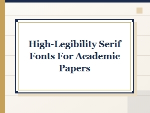 Serif Workhorses for Clear Academic Reading
