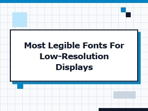 High-Legibility Workhorses for Low-Resolution Screens
