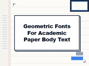 Selecting Geometric Open-Source Fonts for Academic Manuscripts