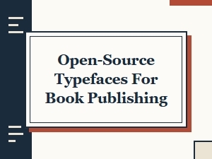 Open-Source Typefaces for Book Publishing